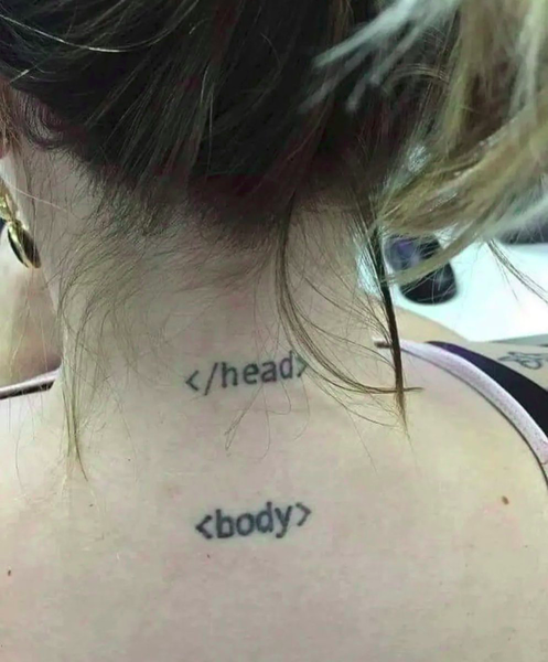 Picture of tatoos on the back of someone's neck that says '</head>' then '<body>'